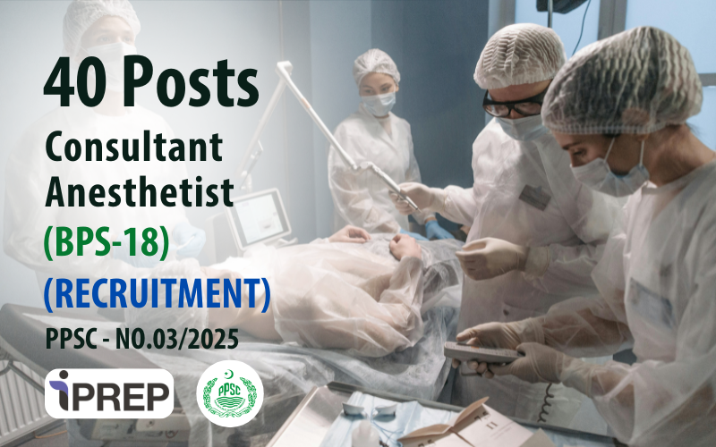 Consultant Anesthetist │BPS-18 │PPSC 