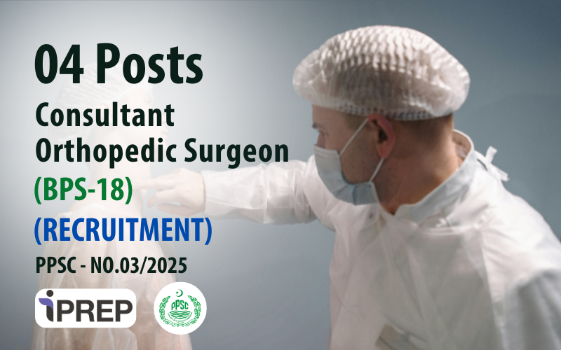 Consultant Orthopedic Surgeon │BPS-18 │PPSC