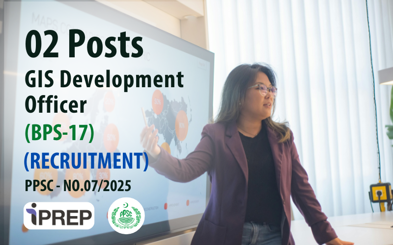 GIS Development Officer │ BPS-17 │ PPSC