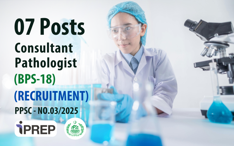 Consultant Pathologist │BPS-18 │PPSC