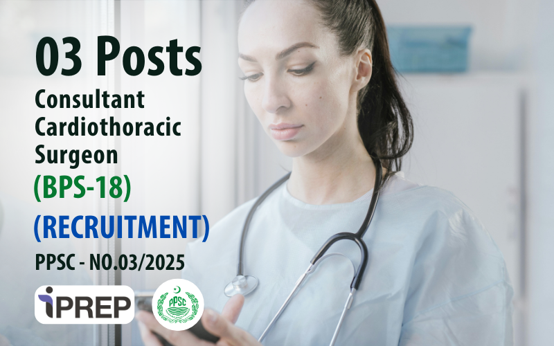 Consultant Cardiothoracic Surgeon │BPS-18 │PPSC