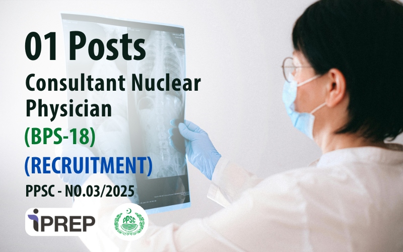 Consultant Nuclear Physician │BPS-18 │PPSC