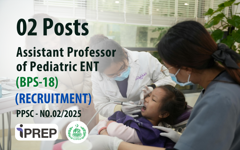 Assistant Professor Pediatric ENT │BPS-18 │PPSC