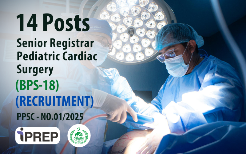 Senior Registrar Pediatric Cardiac Surgery │ BPS-18 │ PPSC