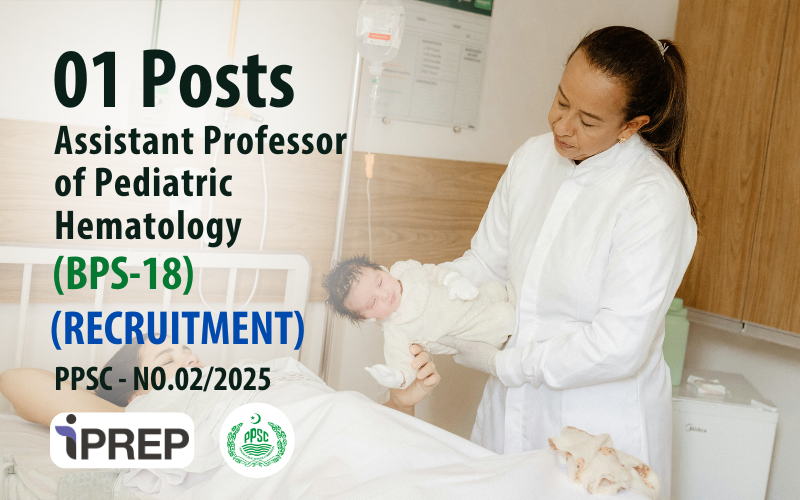 Assistant Professor of Pediatric Hematology │BPS-18 │PPSC 