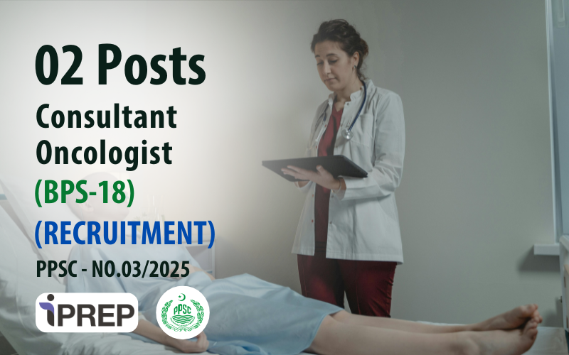 Consultant Oncologist │BPS-18 │PPSC