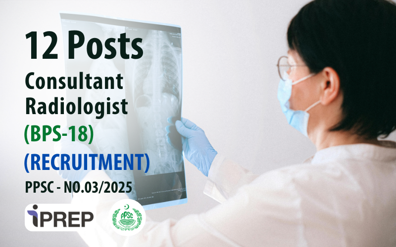 Consultant Radiologist │BPS-18 │PPSC