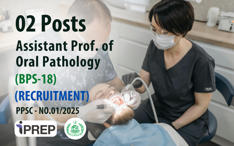 Assistant Professor of Oral Pathology │BPS-18 │PPSC